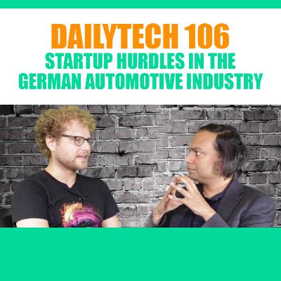 Dailytech 106 - Startup Hurdles in the German Automotive Industry (2019)