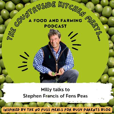The Countryside Kitchen meets Stephen Francis of Fen Peas