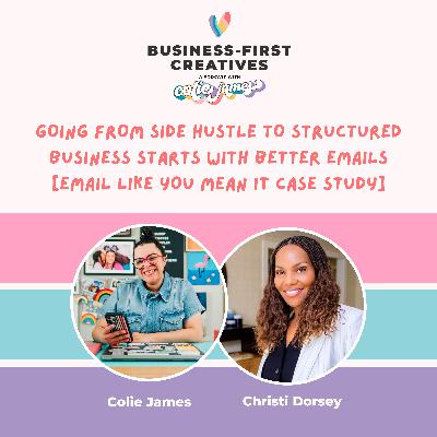 Going From Side Hustle to Structured Business Starts With Better Emails with Christi Dorsey Going From Side Hustle to Structured Business Starts With Better Emails with Christi Dorsey