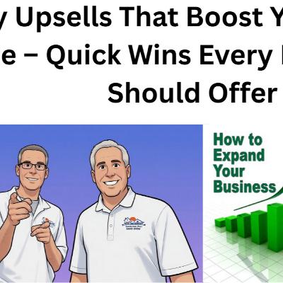 Easy Upsells That Boost Your Bottom Line – Quick Wins Every Handyman Should Offer