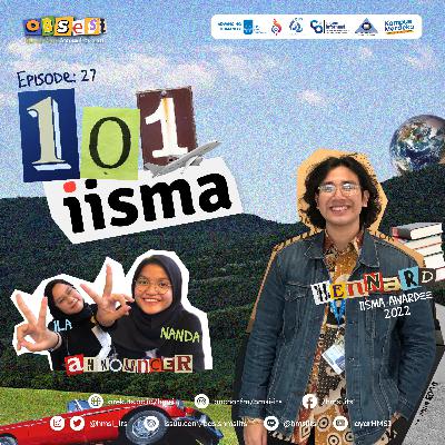 Episode 27: 101 IISMA Episode 27: 101 IISMA