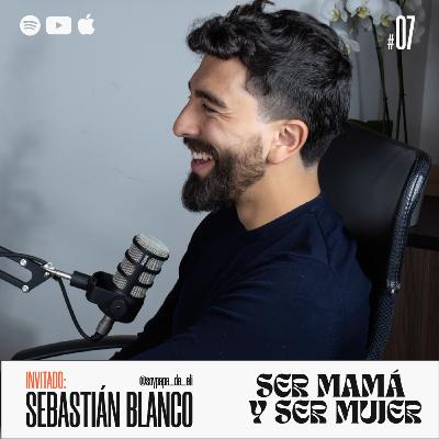 #7 Cómo Ser un Super Papá con Sebastián Blanco: Lecciones de Vida, Amor y Crianza