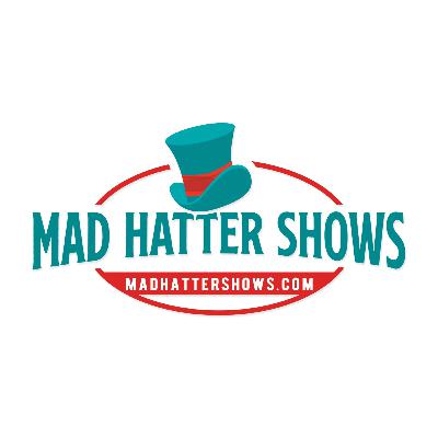 Here's what's coming up on the Aug 30 Mad Hatter Shows Podcast... Here's what's coming up on the Aug 30 Mad Hatter Shows Podcast...