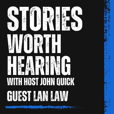 Stories Worth Hearing: From Honky-Tonk Roots to Country to the Bone with Lan Law