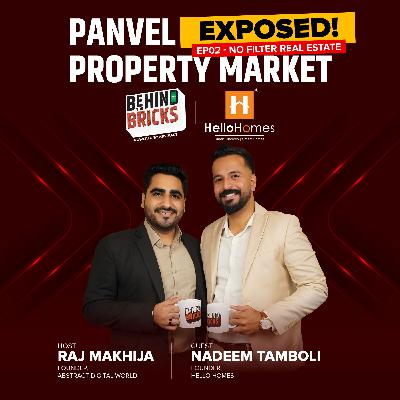 EP02 Panvel Property Market EXPOSED! | Behind The Bricks | #RealEstate