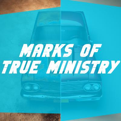 Marks Of True Ministry
