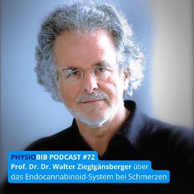 #72 Prof. Dr. Walter Zieglgänsberger - das Endocannabinoidsystem