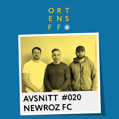 Ortens FF #20: Newroz FC