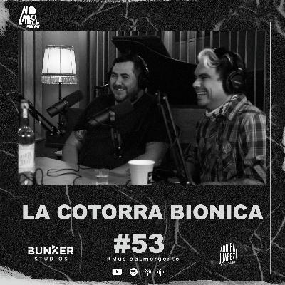 53 La Cotorra Biónica