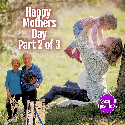 S6 E22 Happy Mothers Day 2023 Part 2 of 3, Mary, Mother of Jesus