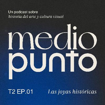 T2E1 - Las joyas históricas: de la reina al ladrón. Con Alejandro Espejo (@archivodejoyas) T2E1 - Las joyas históricas: de la reina al ladrón. Con Alejandro Espejo (@archivodejoyas)