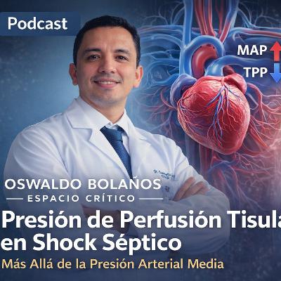 "Más alla de la TAM" .Presión de presión tisular en shock séptico. "Más alla de la TAM" .Presión de presión tisular en shock séptico.