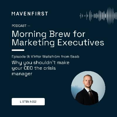 09 Viktor Wallström from Saab | Why you shouldn’t make your CEO the crisis manager 09 Viktor Wallström from Saab | Why you shouldn’t make your CEO the crisis manager