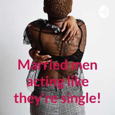 Married men acting like they’re single! (Trailer)
