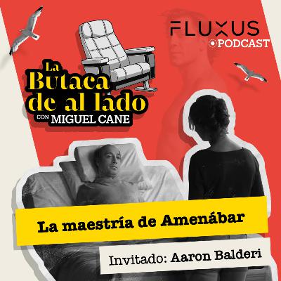 Aaron Balderi: "La maestría de Amenábar",