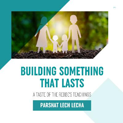 Torah Class - Parshat Lech-Lecha: Building Something That Lasts