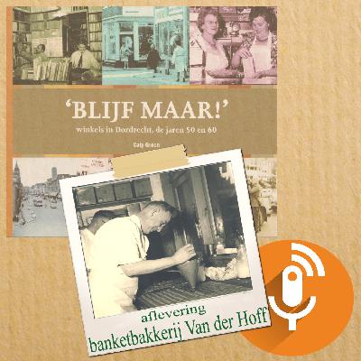 Blijf Maar! -  winkels in Dordrecht, de jaren 50 en 60