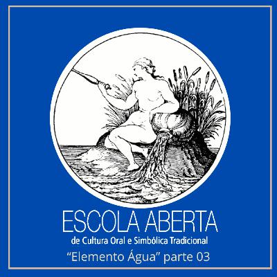 Escola Aberta - Elemento Água Escola Aberta - Elemento Água