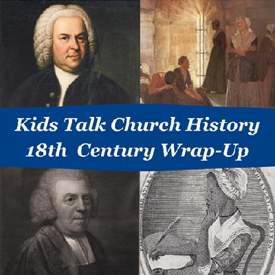 18th Century Wrap-Up 18th Century Wrap-Up