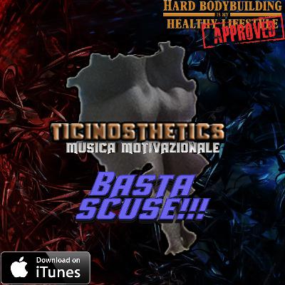 Ticinosthetics Music - Basta Scuse! (Motivazione Per La Vita / Scuola / Palestra / Lavoro)
