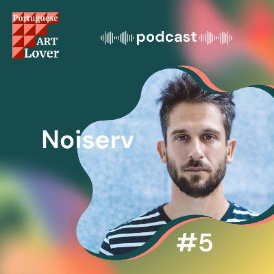 Portuguese Art Lover com Noiserv