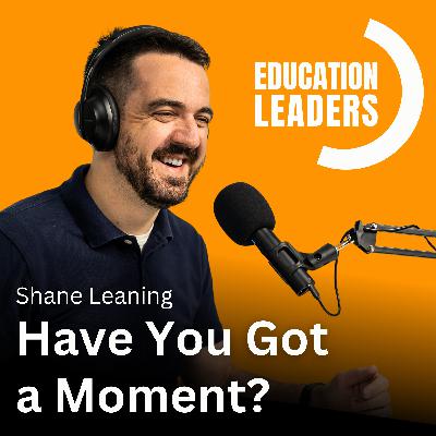 Have You Got a Moment? Have You Got a Moment?