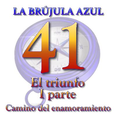 41. El triunfo (1ª parte) 41. El triunfo (1ª parte)