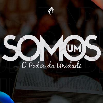 SOMOS UM, O PODER DA UNIDADE - PR RAMON #2