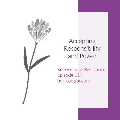Accepting Responsibility and Power