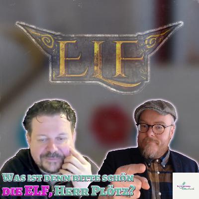 Was ist denn bitte schön die ELF, Herr Plötz?