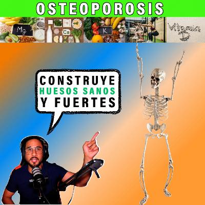 30 Osteoporosis: Ejercicio y nutrición para tus huesos