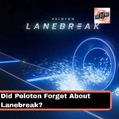 Did Peloton Forget About Lanebreak? Did Peloton Forget About Lanebreak?