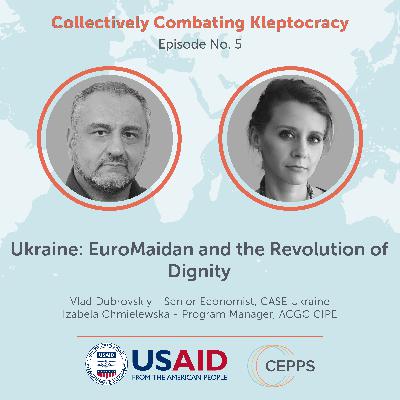 Collectively Combating Kleptocracy - Ukraine: EuroMaidan and the Revolution of Dignity