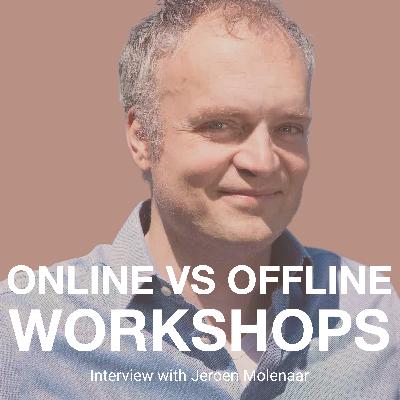 Online vs offline workshops. Interview with Jeroen Molenaar