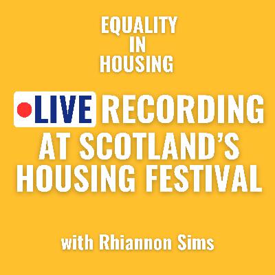 Live at Scotland's Housing Festival: with Rhiannon Sims, Crisis Scotland