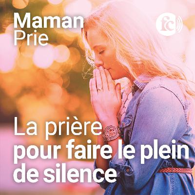 La prière pour faire le plein de silence pendant le Carême