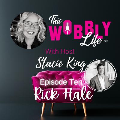 Episode Ten: Rick Hale
