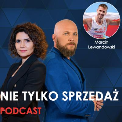 Droga do prawdziwego mistrzostwa 🥇 Marcin Lewandowski 🏃w Podcascie "Nie tylko Sprzedaż". odc.2