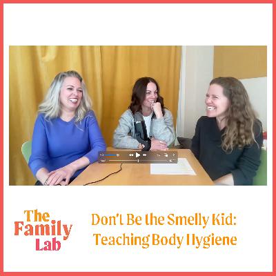 Don't Be the Smelly Kid: Teaching Body Hygiene