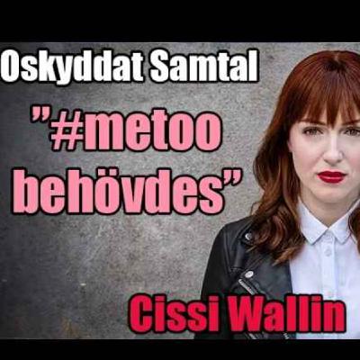 155. Feminism, Förtal & Metoo - Cissi Wallin