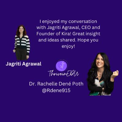 ThriveinEDU Live with guest Jagriti Agrawal, Co-Founder of Kira! ThriveinEDU Live with guest Jagriti Agrawal, Co-Founder of Kira!