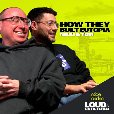 Inside London: The Untold Story of Eutopia - London’s New Mega Venue with Nikki Gordon & Tom Ranger