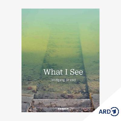 Bildschöne Bücher: "What I See" von Wolfgang Strassl