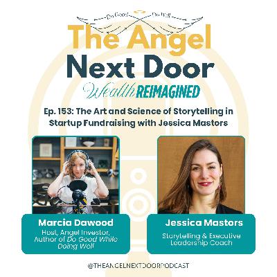 The Art and Science of Storytelling in Startup Fundraising with Jessica Mastors