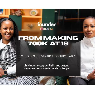 EP 6: Liz Njuguna On Hiring Husbands, Flipping 20k\Month into a 700K Lumpsum