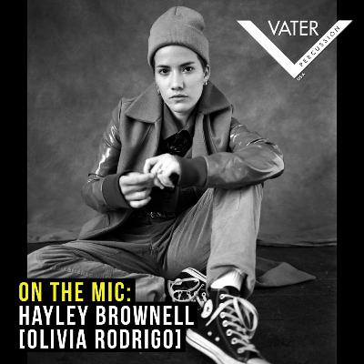 On The Mic: Hayley Brownell [Olivia Rodrigo]