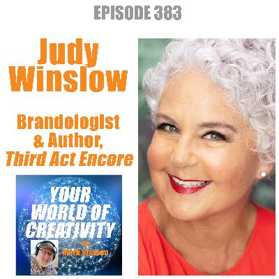 Judy Winslow, Brandologist and Author, Third Act Encore Judy Winslow, Brandologist and Author, Third Act Encore