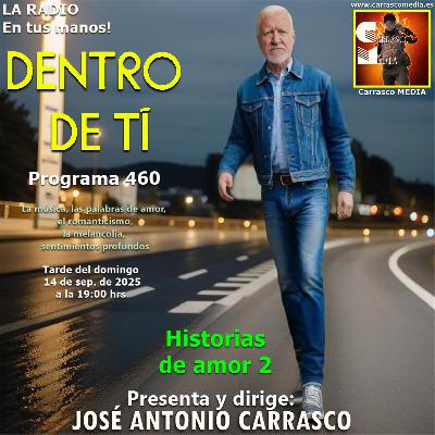 DENTRO DE TI Programna 460 - HISTORIAS DE AMOR 2