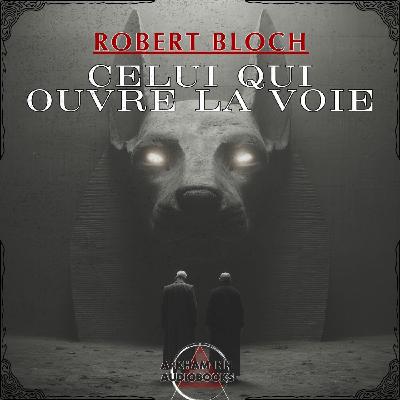 Celui qui ouvre la Voie - R. Bloch - 1936