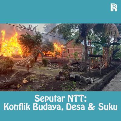 98. Seputar NTT: Konflik Budaya, Desa & Suku #Ngobrolbareng ft Claudia 98. Seputar NTT: Konflik Budaya, Desa & Suku #Ngobrolbareng ft Claudia